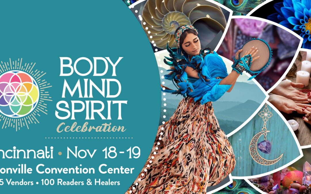 Body Mind Spirit Celebration – Cincinnati – Nov. 18–19, 2023