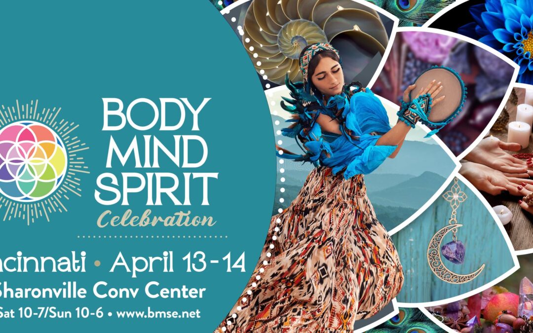 Body Mind Spirit Celebration – Cincinnati, OH – April 13–14, 2024